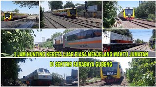 1 JAM BERBURU KERETA LUAR BIASA MENJELANG SHOLAT JUMAT  KLB REL amp KERETA INPEKSI DI GUBENG [upl. by Airetas]