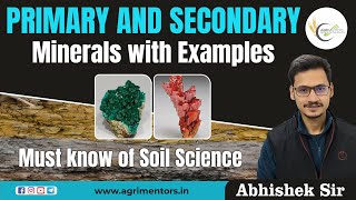 Primary and Secondary Minerals with Examples Must Know of Soil Scicnce [upl. by Immij]