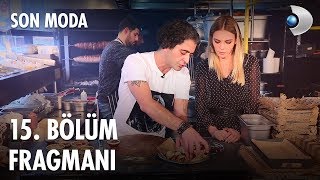 Son Moda 15 Bölüm Fragmanı [upl. by Hoppe]