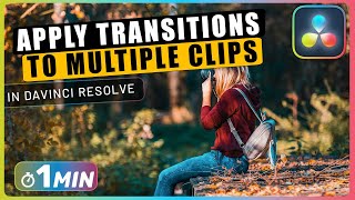 How to Apply TRANSITIONS to MULTIPLE Clips at Once in Davinci Resolve [upl. by Eimor]