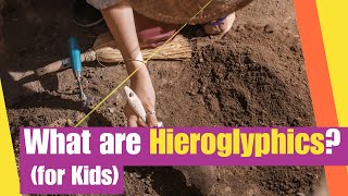 What are Hieroglyphics for kids  Learn about how Hieroglyphics impacted civilizations [upl. by Hatnamas]