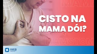 Cisto na Mama Dói  IMEB [upl. by Yadahs985]