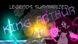 Legends Summarized King Arthur [upl. by Fishback586]