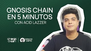 GNOSIS CHAIN en menos de 5 MINUTOS con Acid Lazzer [upl. by Trace381]