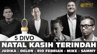 Natal Kasih Terindah  5 Divo  Lagu Rohani [upl. by Pestana177]