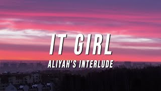 Aliyah’s Interlude  IT GIRL Lyrics [upl. by Argela]