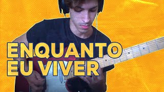 Enquanto eu Viver Everyday I Live  Diante do Trono  Guitar Cover  Andrew Castilho [upl. by Tiloine]