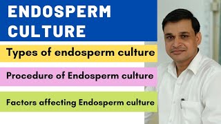 Endosperm culture  Its types and procedure [upl. by Dolph]