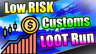 Tarkov Customs Loot Guide  Low Risk Loot Run in Escape From Tarkov Very Effective [upl. by Maltz]