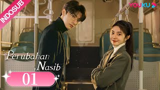 INDO SUB Perubahan Nasib Derailment EP01  Liu Haocun  Lin Yi  YOUKU [upl. by Ttezzil]