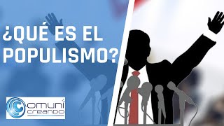 ¿QUÉ ES EL POPULISMO [upl. by Persse370]