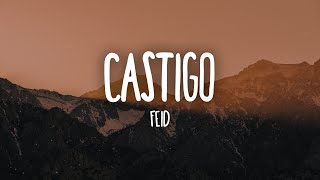 Feid  Castigo LetraLyrics [upl. by Lehcor150]