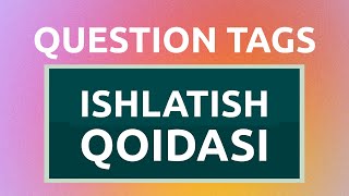 Tag Questions in English savoliy yorliqlar ingliz tilida [upl. by Ymmik]