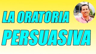 LA ORATORIA PERSUASIVA DEFINICIÓN Y EJEMPLOS BIEN EXPLICADOS  WILSON TE EDUCA [upl. by Samale]