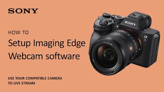 Imaging Edge Webcam  Setup live streaming [upl. by Delgado342]