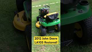 Restored 2012 John Deere LA105 finished ✅ mower johndeere [upl. by Nicholle171]