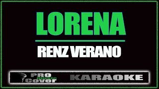 Lorena  Renz Verano KARAOKE [upl. by Annairb758]