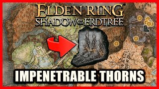 Impenetrable Thorns Location  Elden Ring Shadow of the Erdtree [upl. by Nahtnanhoj]