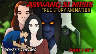 ASWANG SI MISIS Part 1 of 2  True Story Animation [upl. by Defant]