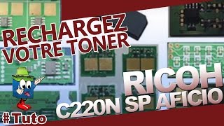 C220N SP Aficio Ricoh Toner  Bien Recharger Le Toner [upl. by Sinylg312]