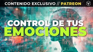 33 Control de tus EMOCIONES  PATREON [upl. by Aniham]