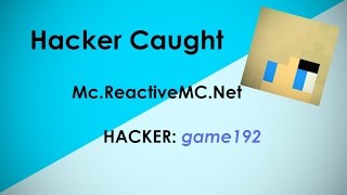 HACKER CAUGHT  MCREACTIVEMCNET HACKER BANNED [upl. by Mercer679]