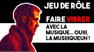 JEU DE RÔLE  Gérer la musique pour les parties de JDR  Conseils MJ [upl. by Suruat]