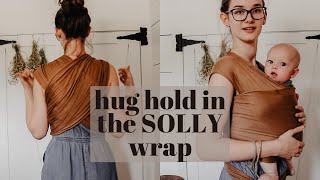 HOW TO DO THE HUG HOLD IN THE SOLLY BABY WRAP WITH A 6 MONTH OLD  Solly Wrap Review  Babywearing [upl. by Theo471]