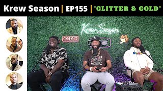 The Krew Season Podcast Episode 155  quotGlitter amp Goldquot [upl. by Lello]