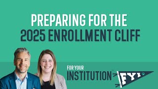 Preparing for the 2025 Enrollment Cliff and Other Higher Ed Challenges [upl. by Anael]