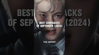 BEST COMEBACKS OF MONTH SEPTEMBER 2024 kpop viral fyp fy viral iconic music comeback [upl. by Fleeman430]