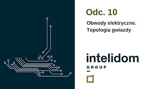 INTELIGENTNY DOM  Obwody elektryczne Topologia gwiazdy [upl. by Yrreb]