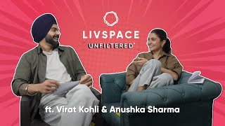 Livspace Unfiltered ft Virat Kohli and Anushka Sharma [upl. by Kopp]