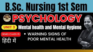 Class 15  UNIT 3  PSYCHOLOGY  Warning Signs of Poor Mental Health  BSc Nursing 1st Sem [upl. by Nahsar892]