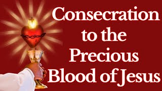 Consecration to the Precious Blood of Jesus [upl. by Lilak]