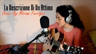 Tiromancino  La Descrizione Di Un Attimo  Miriam Ferrigno Cover [upl. by Sosthenna]