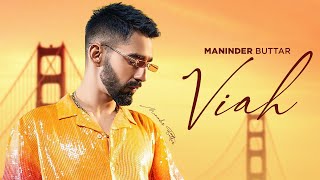 Viah Audio Song  Maninder Buttar Ft Bling Singh  Preet Hundal  Full Punjabi Song 2023 [upl. by Yerfej61]