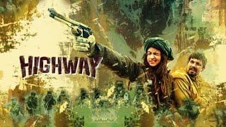 Highway Full Movie Plot In Hindi  Bollywood Movie Review  Alia Bhatt  Randeep Hooda [upl. by Sekyere]