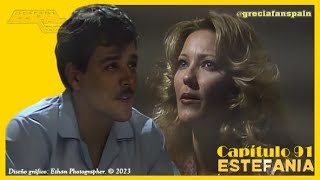 Telenovela Estefanía  Capítulo 91 [upl. by Colson]