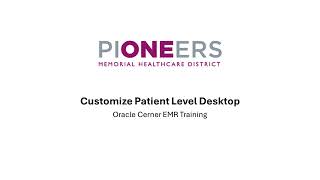 3 Cerner Customizing Patient Level Desktop [upl. by Priscella]