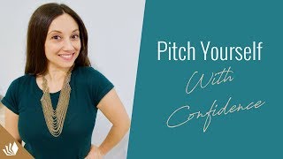 The Secret To Pitching Yourself With Confidence [upl. by Suk]