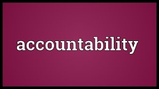 Accountability Meaning [upl. by Riordan703]