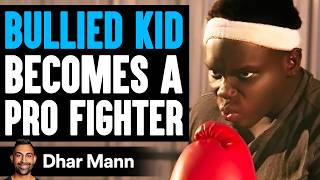 BULLIED KID Becomes A PRO FIGHTER  Dhar Mann Studios [upl. by Connor]