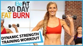 30 Day Fat Burn Dynamic Strength Training Workout by BeFiT [upl. by Jessabell]