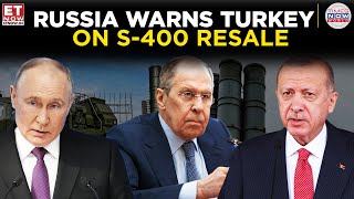 Russia Draws the Line Turkey’s Potential S400 Resale Prompts Serious Warning from Moscow [upl. by Leamiba866]