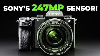 Sony’s 247 MP Monster Sensor Camera [upl. by Zipnick25]