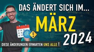 Diese ÄNDERUNGEN erwarten uns ALLE März 2024  Gesetze Neuigkeiten amp Vorschriften März 2024 [upl. by Amlus]