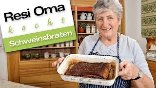 Resi Oma kocht  Schweinsbraten [upl. by Adnirod391]