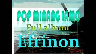 EFRINON POP MINANG LAMO FULL ALBUM [upl. by Yrkcaz]