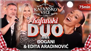 DJOGANI amp EDITA ARADINOVIC  KAFANSKI DUO MIX 75MIN  UZIVO  ORK ACE STOJNEVA 2023 KAFANSKO VECE [upl. by Cressi774]